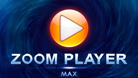 Zoom Player MAX 